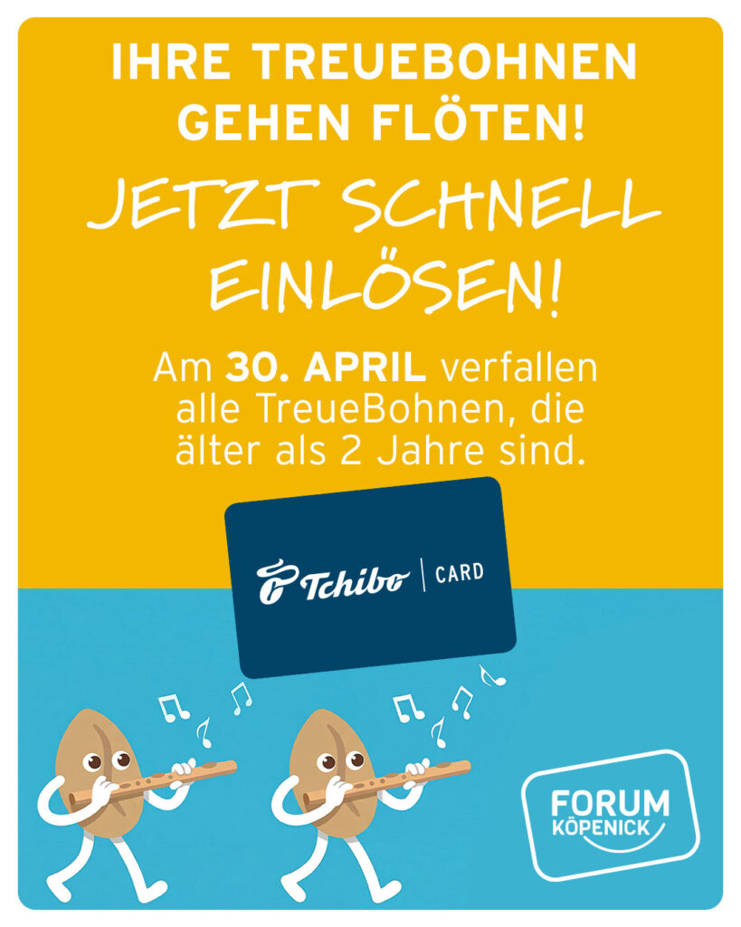 Tchibo Hinweis im Forum Köpenick - Treuebohnen