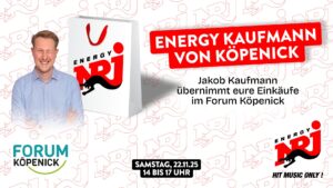 Kaufmann von Köpenick ▷ ?️ Shopping-Glück 2025 ? Lass dir am 22.11. deinen Einkauf im Forum Köpenick von Radio ENERGY schenken ? ➥ SHOPPING MAGIC ✓