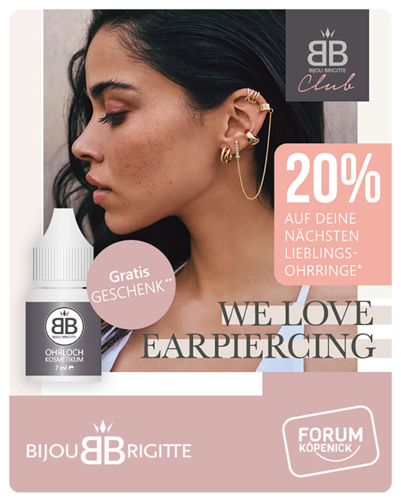Bijou Brigitte Angebot im Forum Köpenick - We love earpiercing