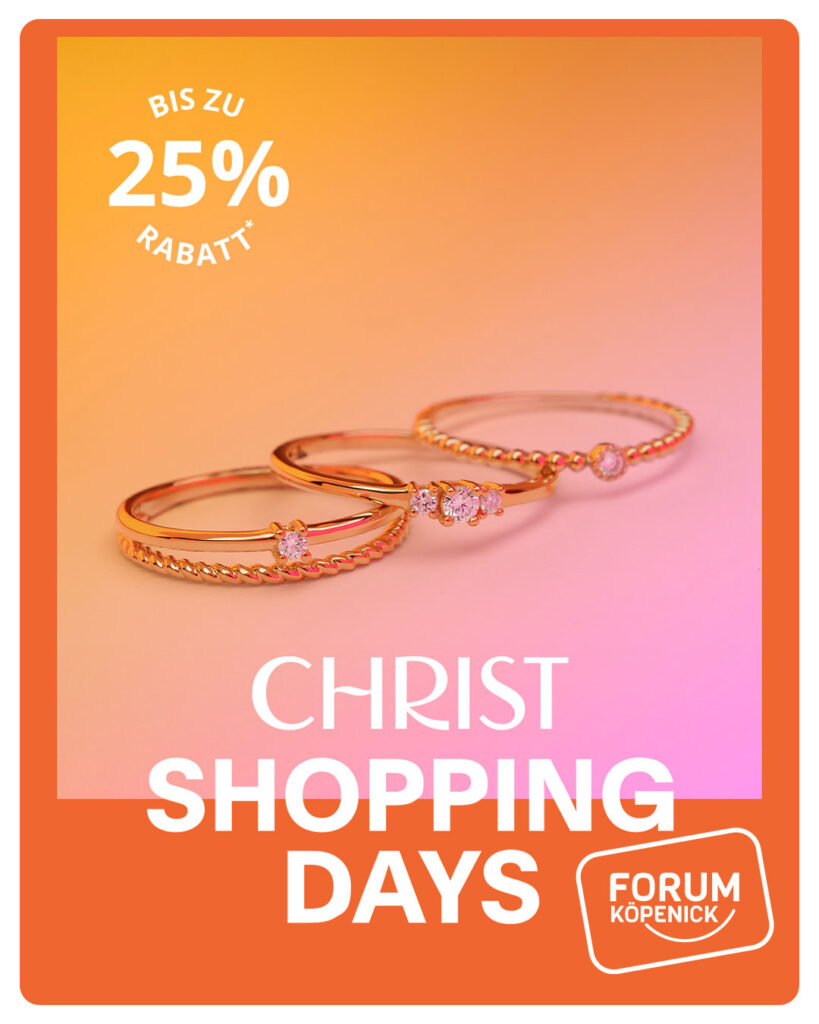 Christ Angebot im Forum Köpenick - Shopping Days April 2026
