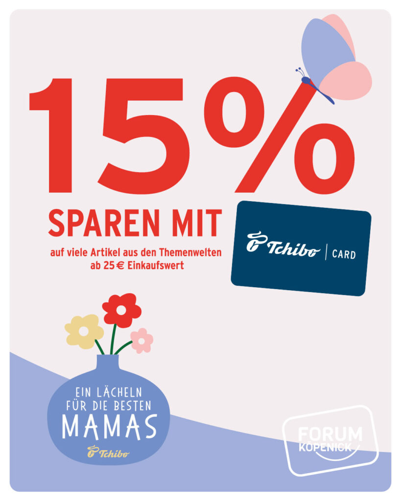 Tchibo Angebot im Forum Köpenick Berlin - Muttertag