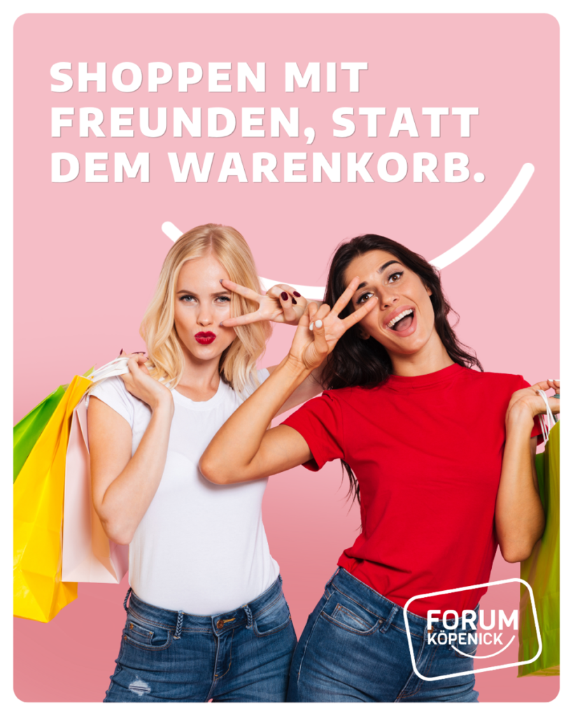 Forum Köpenick: Shopping mit Freunden im Forum Köpenick