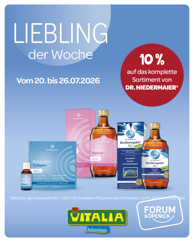 VITALIA Liebling der Woche mit 10 Prozent auf Dr. Niedermaier im Forum Köpenick
