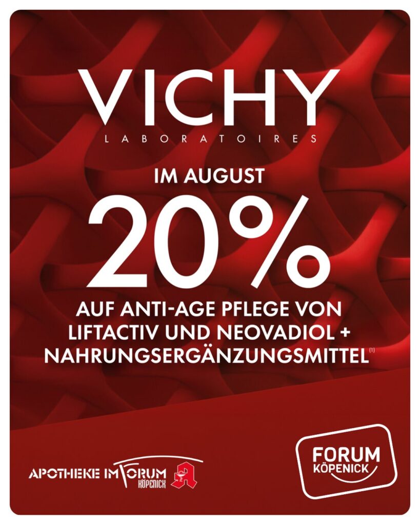 Bis zu 20 Prozent Rabatt auf ausgewählte Vichy-Pflege und Kollagenprodukte in der Apotheke im Forum Köpenick